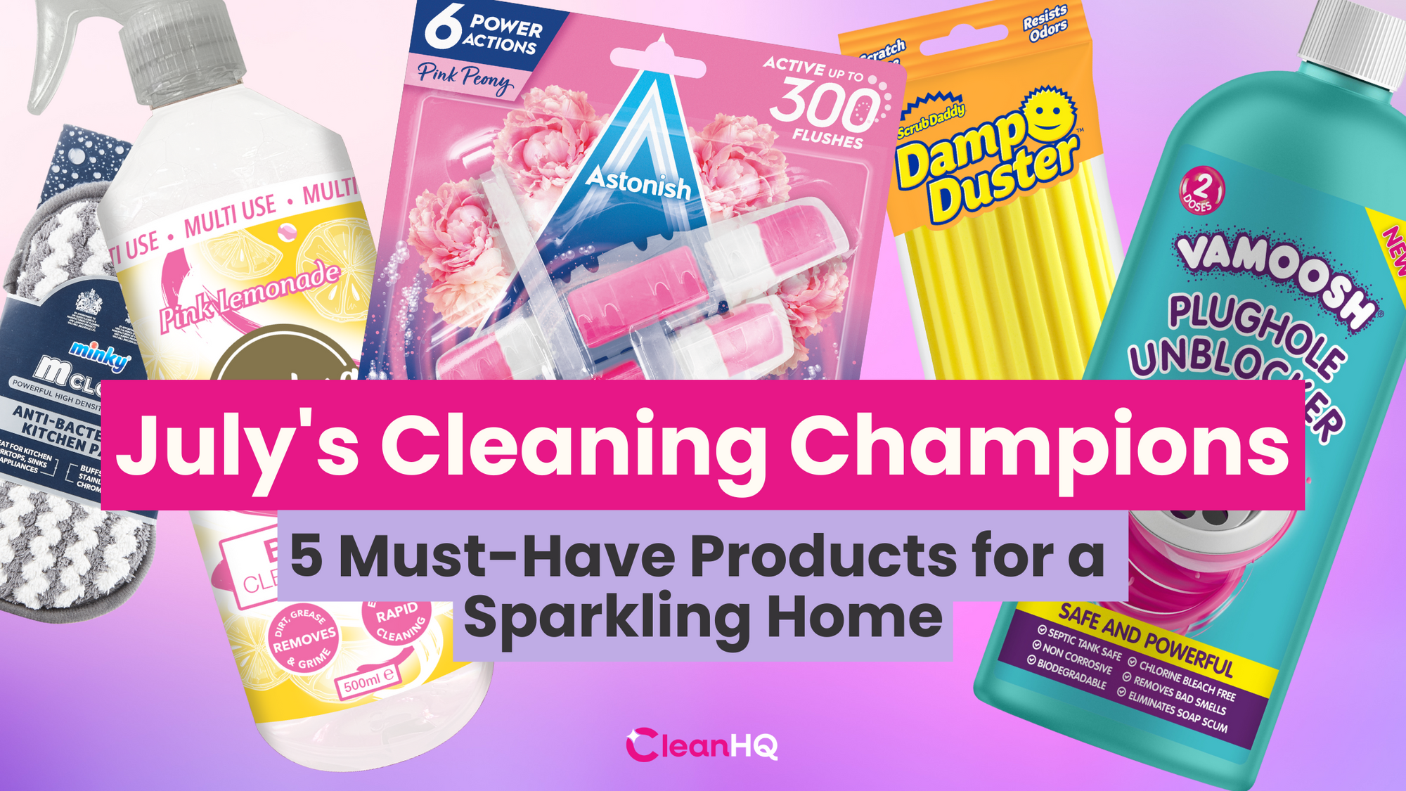 July's Cleaning Champions: 5 Must-Have Products for a Sparkling Home