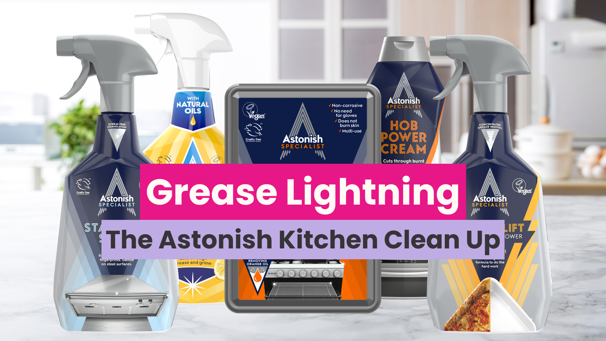 Grease Lightning: The Astonish Kitchen Clean Up