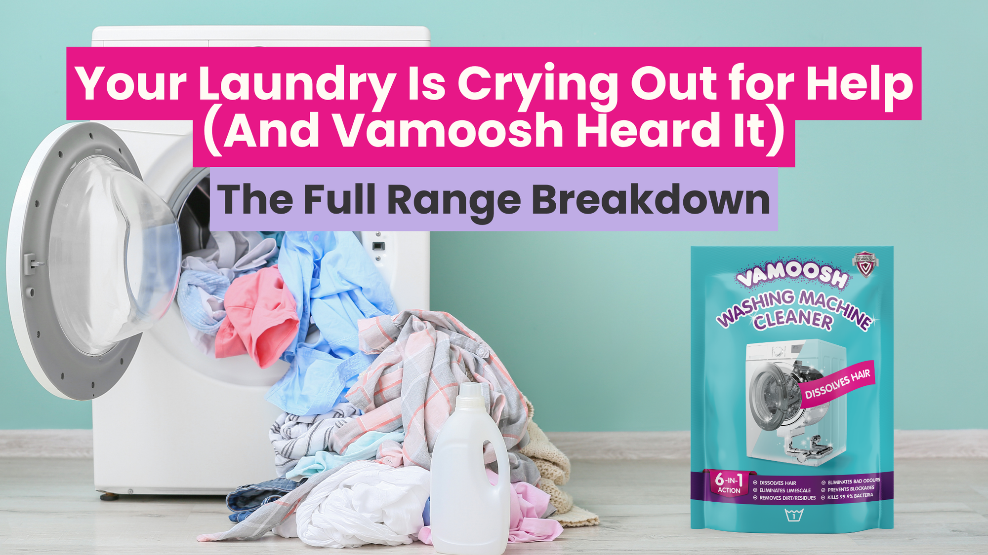 Your Laundry Is Crying Out for Help (And Vamoosh Heard It): The Full Range Breakdown